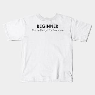 Beginner - 02 Kids T-Shirt